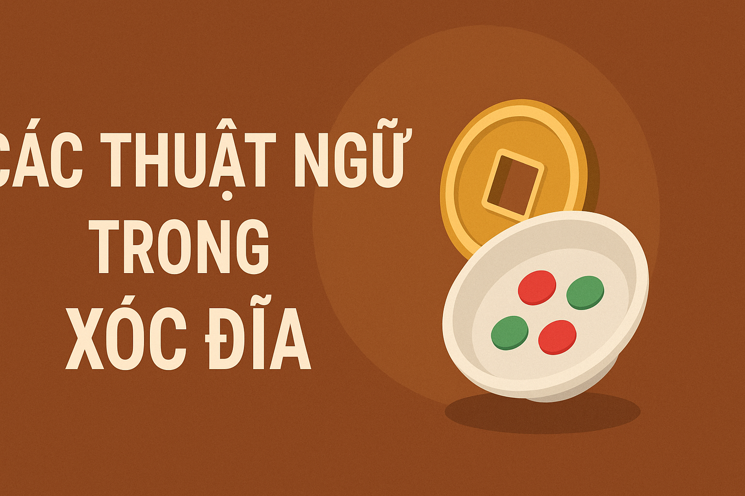 Các Thuật Ngữ Trong Xóc Đĩa: Giải Mã Từ Cơ Bản Đến Nâng Cao post thumbnail image